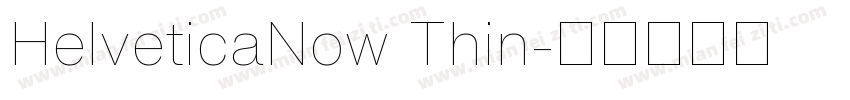 HelveticaNow Thin字体转换